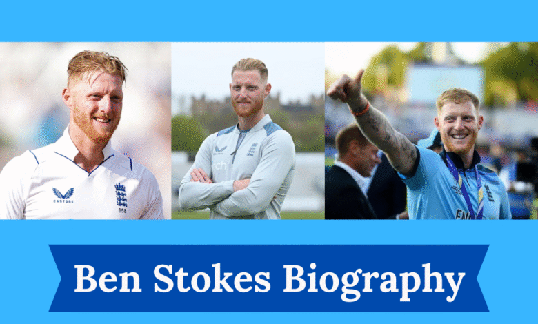Ben Stokes Biography