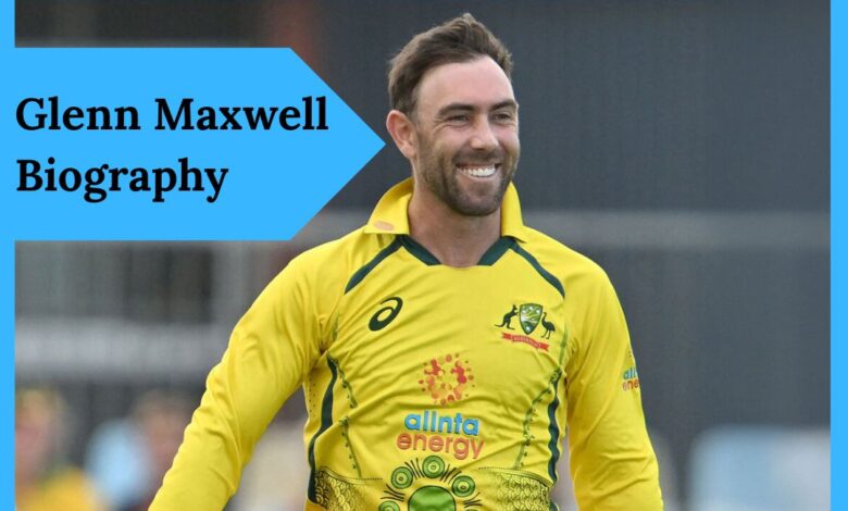 Glenn Maxwell Biography