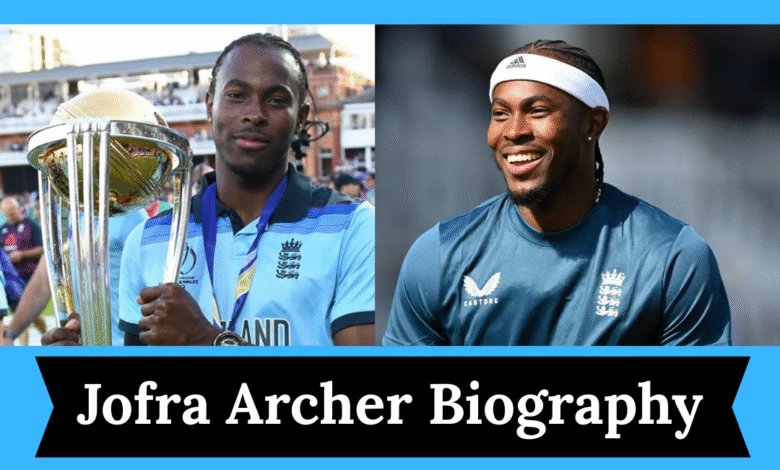 Jofra Archer Biography